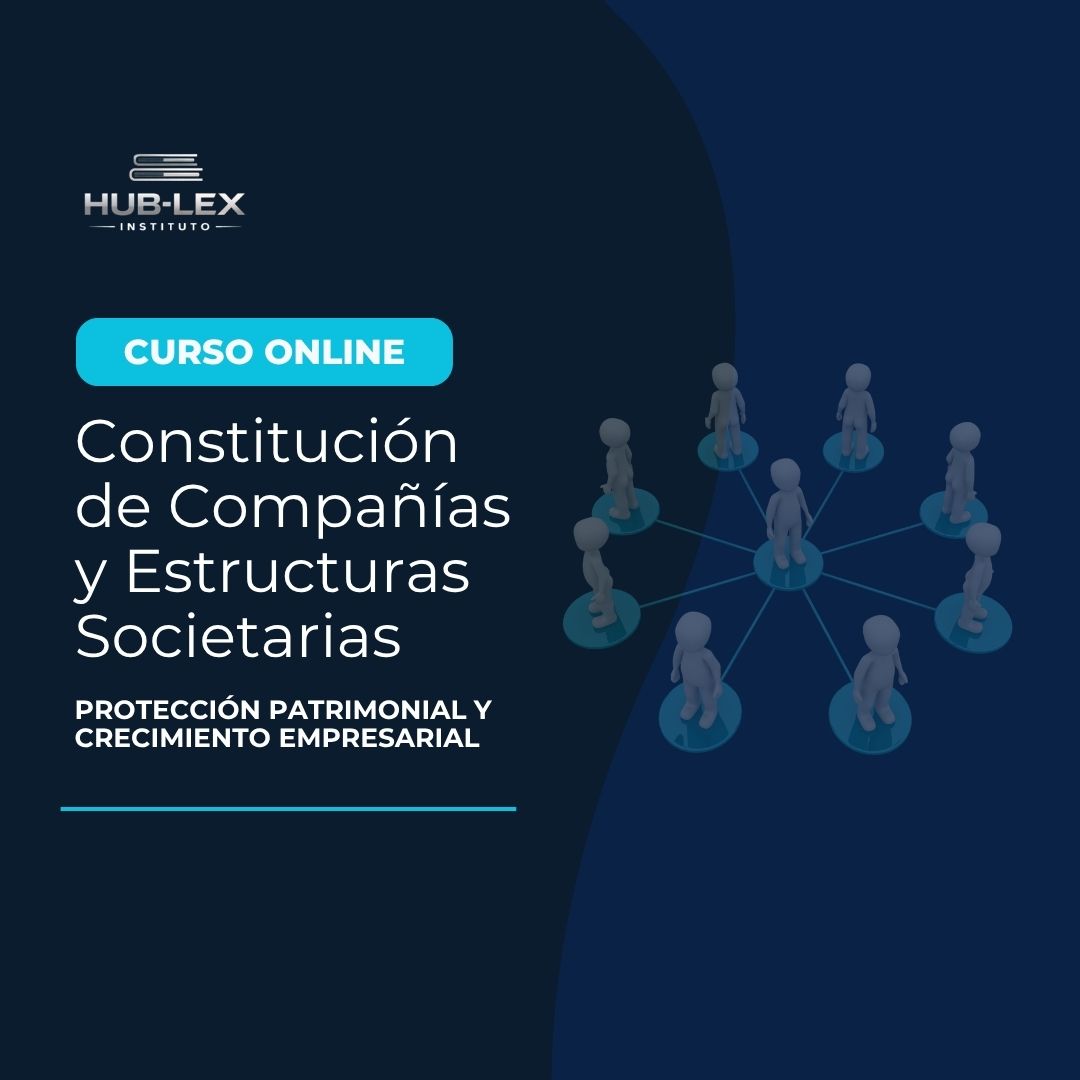 Curso Constitución de Compañías y Estruturas Societarias
